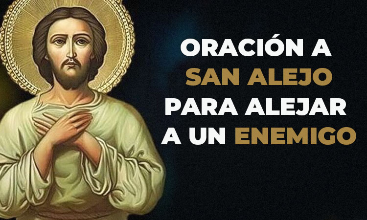 Oración a San Alejo para alejar a un enemigo